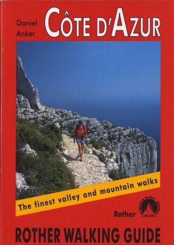 Cote d'Azur: The Finest Valley and Mountain Walks - ROTH.E4817 (Rother Walking Guides - Europe) (English and German Edition)