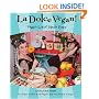 La Dolce Vegan!: Vegan Livin' Made Easy