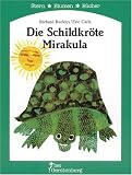 Die Schildkröte Mirakula
