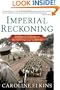 Imperial Reckoning: The Untold Story of Britain's Gulag in Kenya