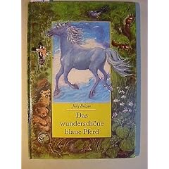 Das wundersch�ne blaue Pferd