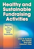 Image of Healthy and Sustainable Fundraising Activities: Mobilizing Your Community Toward Social Responsibility