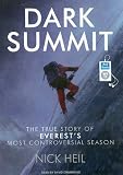 Dark Summit: The True Story of Everests Most Controversial Season