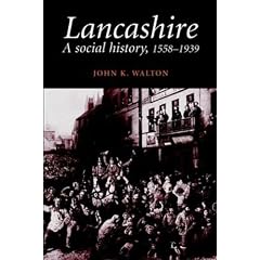 Lancashire : A Social History, 1558-1939