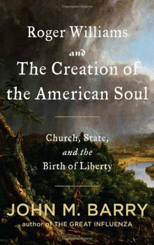 Roger Williams and the Creation of the American Soul: Church, State, and the Birth of Liberty Book Image