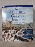 The Greater Journey ... Americans in Paris.. by David McCullough Unabridged CD Audiobook