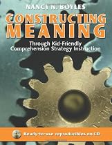 Constructing Meaning Through Kid-Friendly Comprehension Strategy Instruction [With CDROM]