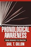 Phonological Awareness: From Research to Practice (Challenges in Language and Literacy)
