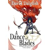A Dance of Blades (Shadowdance Trilogy, Book 2) ~ David Dalglish