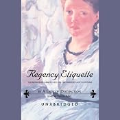 Regency Etiquette: The Mirror of Graces (1811); or The English Lady's Costume | [A Lady of Distinction]