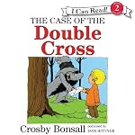 The Case of the Double Cross | Crosby Bonsall