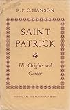 Saint Patrick : his origins and career