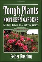 Tough Plants for Northern Gardens: Low Care, No Care, Tried and True Winners