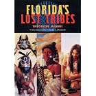 Click here to buy Florida's Lost Tribes by JERALD T. MILANICH and Theodore Morris.