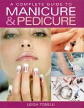 A Complete Guide to Manicure and Pedicure