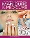 A Complete Guide to Manicure and Pedicure