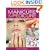 A Complete Guide to Manicure and Pedicure