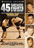 45 Fantastic Fights of the Century