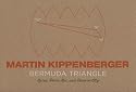 Martin Kippenberger: The Bermuda Triangle