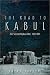 Book ROAD TO KABUL: The Second Afghan War 1878 1881