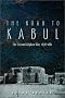 The Road to Kabul: The Second Afghan War 1878-1881
