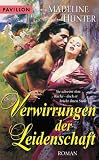 Verwirrungen der Leidenschaft. - Madeline Hunter, Christa von Hadeln
