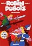 Best of Robin Dubois, Tome 1 :