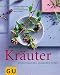  : Kräuter. Workshop Kochen. Einfach besonders - besonders einfach
