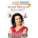 What Would Susie Say?: Bullsh*t Wisdom About Love, Life and Comedy