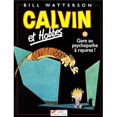 Calvin et Hobbes, tome 18. Gare au psychopathe � rayures