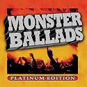 Monster Ballads: Platinum Edition