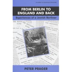 From Berlin to England and Back: Experiences of a Jewish Berliner (Library of Holocaust Testimonies)