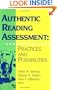 Authentic Reading Assessment: Practices and Possibilities