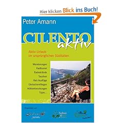 Cilento aktiv. Aktiv-Urlaub im urspr�nglichen S�ditalien