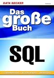 Das gro�e Buch SQL