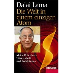 Die Welt in einem einzigen Atom: Meine Reise durch Wissenschaft und Buddhismus