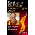 Die Welt in einem einzigen Atom: Meine Reise durch Wissenschaft und Buddhismus