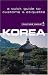 Culture Smart! Korea: A Quick Guide to Customs & Etiquette