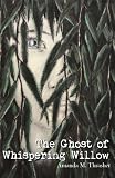 The Ghost of Whispering Willow