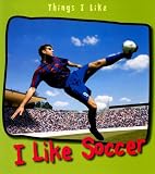 I Like Soccer (Things I Like)