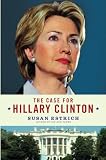 The Case For Hillary Clinton