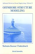 Offshore Structure Modeling (Advanced Series on Ocean Engineering ; V. 9)