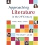 Approaching Literature in the 21st Century: Fiction, Poetry, Drama