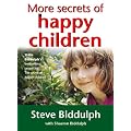 More Secrets of Happy Children: A guide for parents