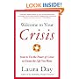 Welcome to Your Crisis: How to Use the Power of Crisis to Create the Life You Want