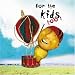 For the Kids Too!