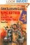 King Arthur and the Knights of the Round Table (Great Illustrated Classics)