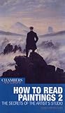 How to read paintings. 2, The secrets of the artist's studio