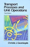 Transport Processes and Unit Operations (3rd Edition)