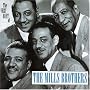 The Very Best of the Mills Brothers